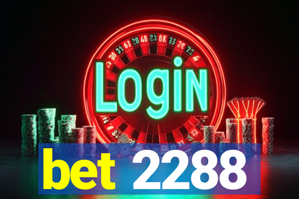 bet 2288
